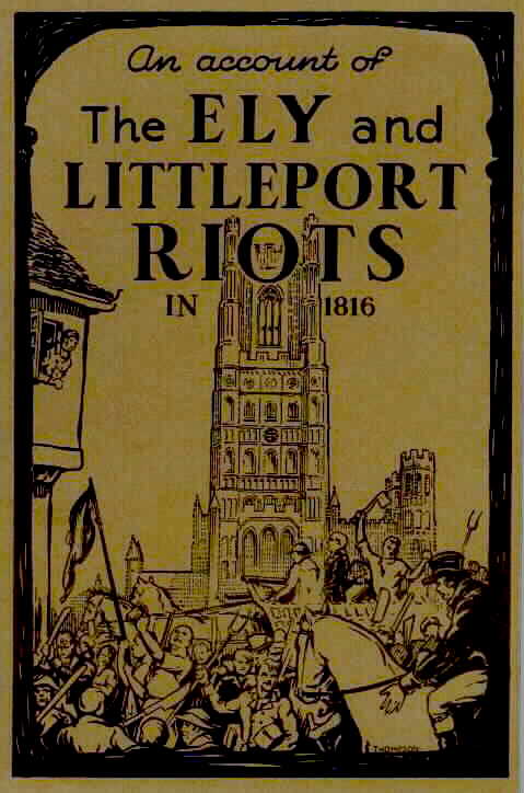 Book cover of An Account of The Ely and Littleport Riots in 1816 (1893, C. Johnson) An Account of The Ely and Littleport Riots in 1816 book cover, 1893.